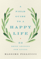 A_field_guide_to_a_happy_life