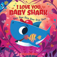 I_Love_You__Baby_Shark__Doo_Doo_Doo_Doo_Doo_Doo__A_Baby_Shark_Book_