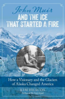 John_Muir_and_the_ice_that_started_a_fire