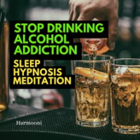 Stop_Drinking_Alcohol_Addiction_Sleep_Hypnosis_Meditation
